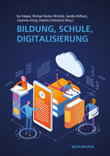 Bildung, Schule, Digitalisierung - 