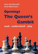 Openings - The Queen&acute;s Gambit - Jerzy Konikowski, Uwe Bekemann
