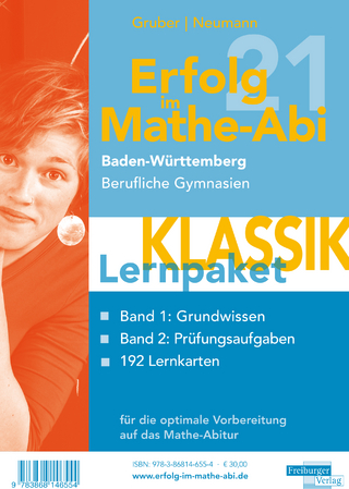 Erfolg im Mathe-Abi 2021 Lernpaket 'Klassik' Baden-Württemberg Berufliche Gymnasien
