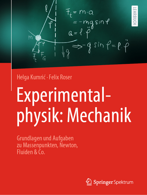 Experimentalphysik: Mechanik - Helga Kumrić, Felix Roser