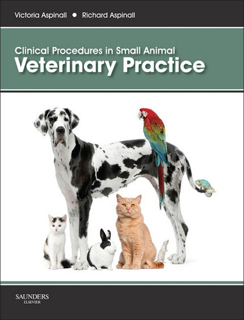 Clinical Procedures in Small Animal Veterinary Practice -  Victoria Aspinall