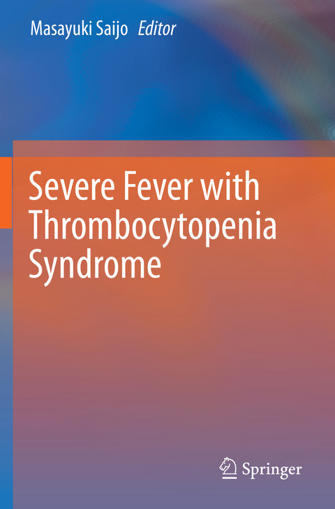Severe Fever with Thrombocytopenia Syndrome - 