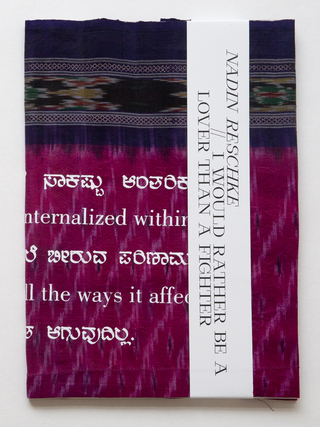 I WOULD RATHER BE A LOVER THAN A FIGHTER ICH WÄRE EHER EINE LIEBHABERIN ALS EINE KÄMPFERIN // NADIN RESCHKE