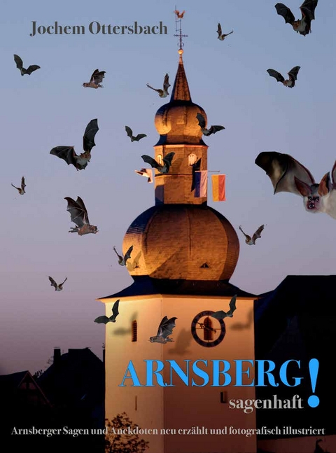 Arnsberg! sagenhaft - Jochem Ottersbach