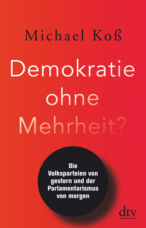 Demokratie ohne Mehrheit? - Michael Ko&szlig;