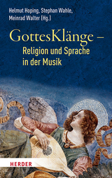 GottesKl&auml;nge &ndash; Religion und Sprache in der Musik - 