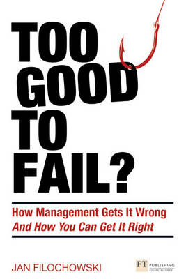 Too Good To Fail? -  Jan Filochowski