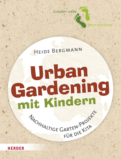 Urban Gardening mit Kindern - Heide Bergmann