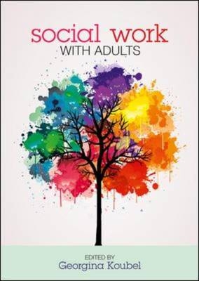 Social Work with Adults -  Georgina Koubel