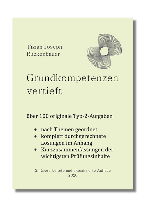 Grundkompetenzen vertieft - Tizian Joseph Ruckenbauer