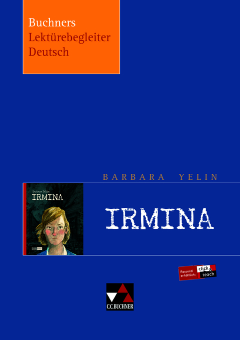 Buchners Lekt&uuml;rebegleiter Deutsch / Yelin, Irmina - Tina Kaschub, Barbara Reidelsh&ouml;fer