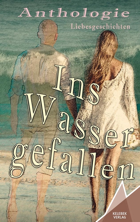 Ins Wasser gefallen - Susanne Ulrike Maria Albrecht, Olga Baumfels, Cindy Einig, J&uuml;rgen Fl&uuml;chter, Lillemor Full, Hilga H&ouml;fkens, Utta Kaiser-Plessow, Monika K&uuml;hn, Sabine Maurer, Julia Sch&ouml;n