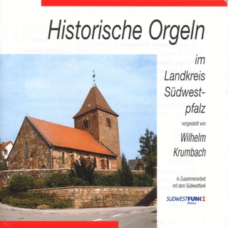 Historische Orgeln - Landkreis Südwestpfalz