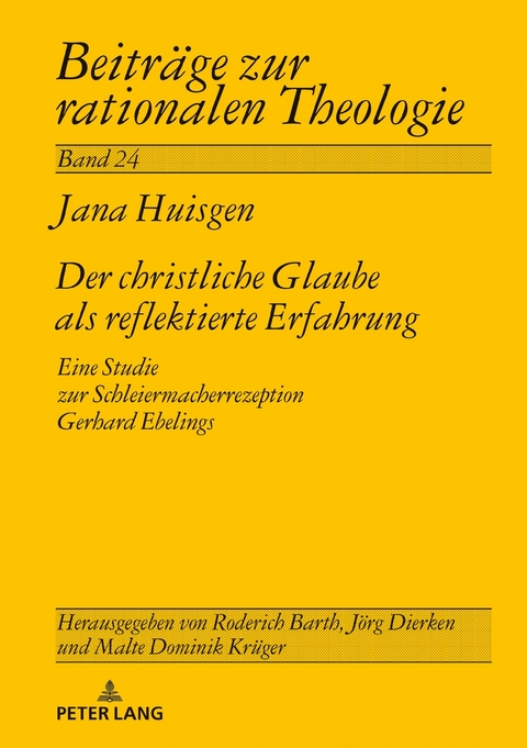 Der christliche Glaube als reflektierte Erfahrung - Jana Huisgen