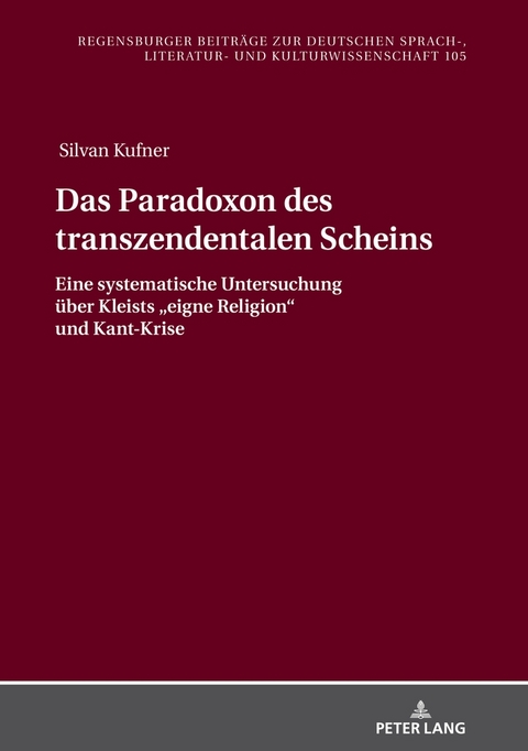 Das Paradoxon des transzendentalen Scheins - Silvan Kufner