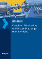 Condition Monitoring und Instandhaltungsmanagement - Kolerus, Josef; Becker, Edwin
