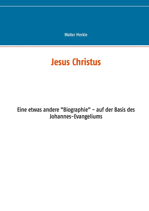Jesus Christus - Walter Merkle