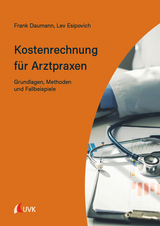Kostenrechnung f&uuml;r Arztpraxen - Frank Daumann, Lev Esipovich