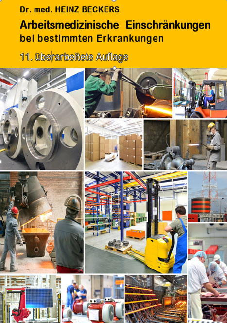 Arbeitsmedizinische Einschr&auml;nkungen bei bestimmten Erkrankungen - Heinz Beckers