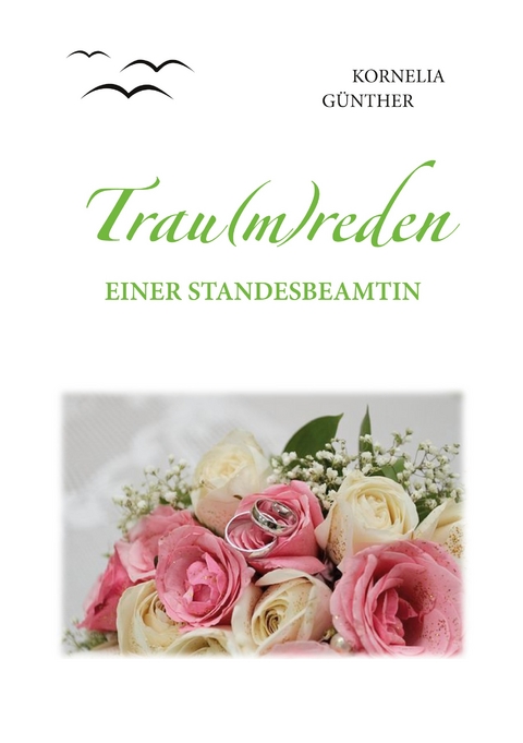Trau(m)reden - Kornelia G&uuml;nther