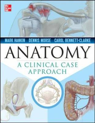 Clinical Anatomy: A Case Study Approach