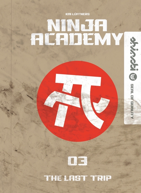 Ninja Academy 3. The Last Trip - Kai L&uuml;ftner
