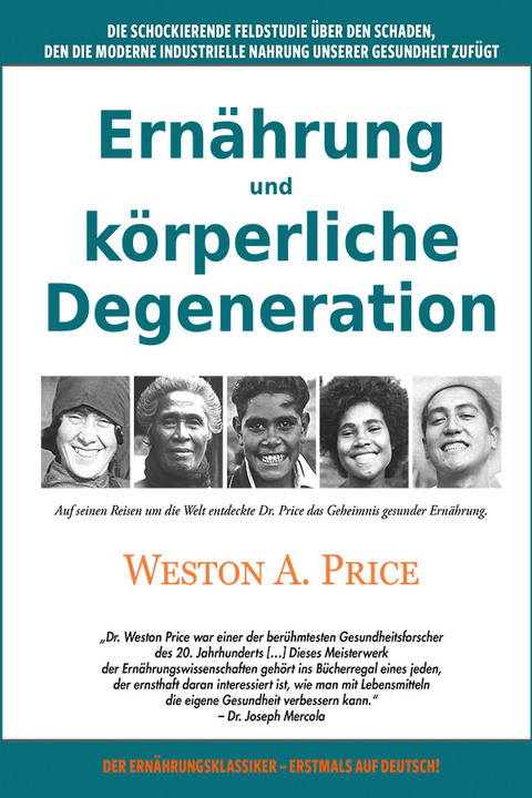 Ern&auml;hrung und k&ouml;rperliche Degeneration - Weston A. Price
