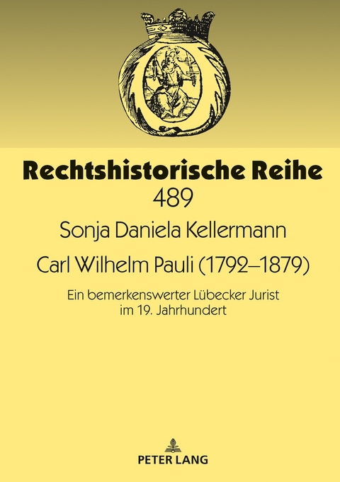 Carl Wilhelm Pauli (1792&ndash;1879) - Sonja Daniela Kellermann