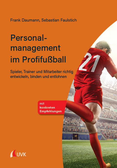 Personalmanagement im Profifu&szlig;ball - Frank Daumann, Sebastian Faulstich