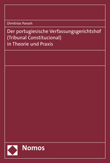 Der portugiesische Verfassungsgerichtshof (Tribunal Constitucional) in Theorie und Praxis - Dimitrios Parashu