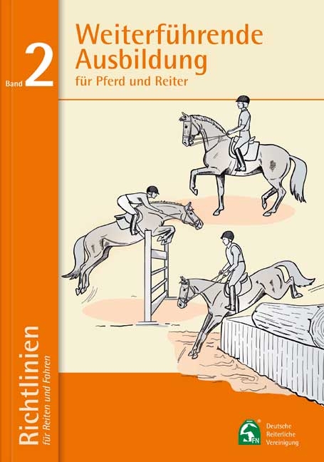 Weiterf&uuml;hrende Ausbildung f&uuml;r Pferd und Reiter - 