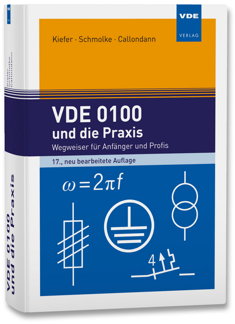 VDE 0100 und die Praxis - Gerhard Kiefer, Herbert Schmolke, Karsten Callondann
