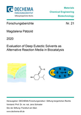 Evaluation of Deep Eutectic Solvents as Alternative Reaction Media in Biocatalysis - Magdalena P&auml;tzold