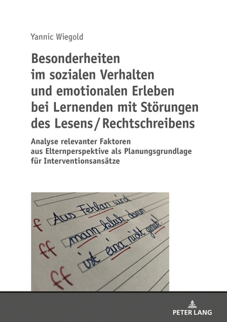 Besonderheiten im sozialen Verhalten und emotionalen Erleben bei Lernenden mit Störungen des Lesens / Rechtschreibens