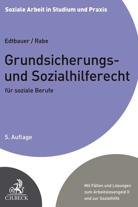 Grundsicherungs- und Sozialhilferecht f&uuml;r soziale Berufe - Richard Edtbauer, Annette Rabe