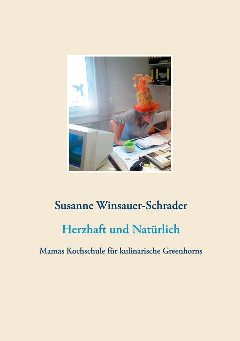 Herzhaft und Nat&uuml;rlich - Susanne Winsauer-Schrader