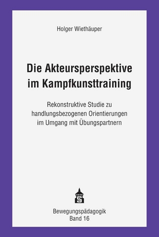 Die Akteursperspektive im Kampfkunsttraining