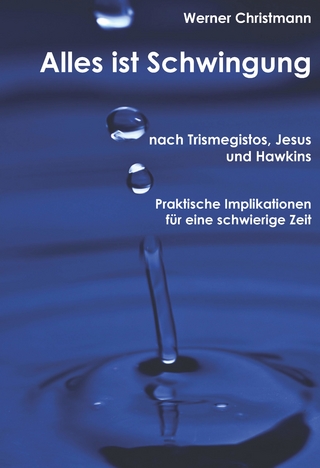 Alles ist Schwingung