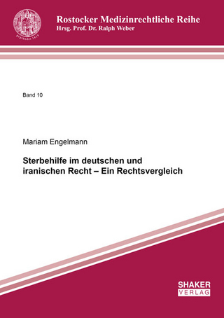 Sterbehilfe im deutschen und iranischen Recht – Ein Rechtsvergleich