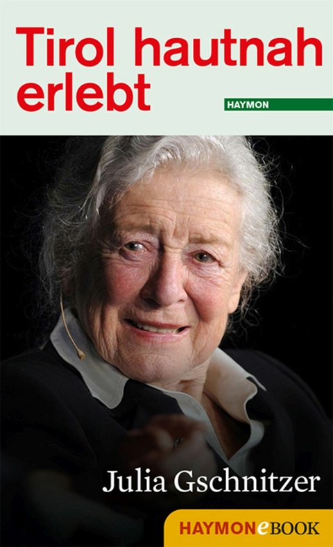 Tirol hautnah erlebt: Julia Gschnitzer - 