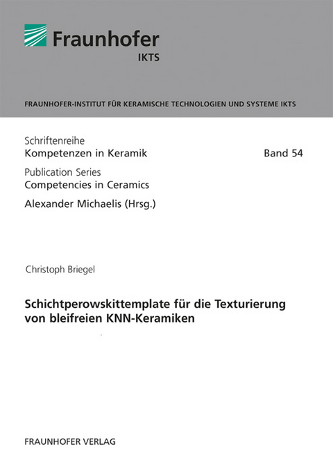 Schichtperowskittemplate f&uuml;r die Texturierung von bleifreien KNN-Keramiken - Christoph Briegel