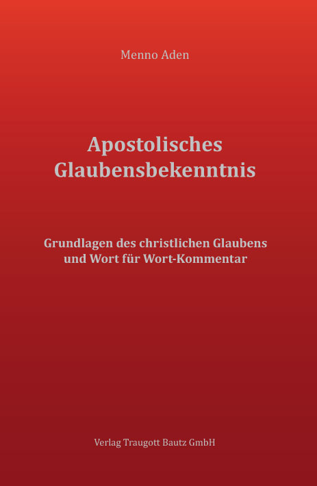Apostolisches Glaubensbekenntnis - Menno Aden