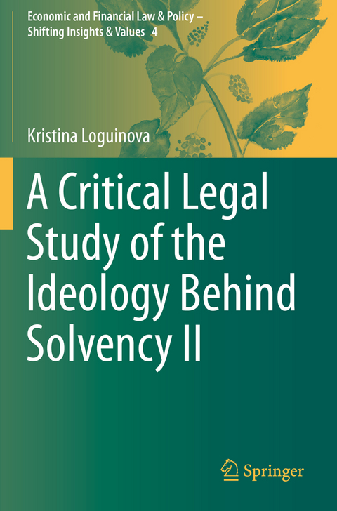 A Critical Legal Study of the Ideology Behind Solvency II - Kristina Loguinova
