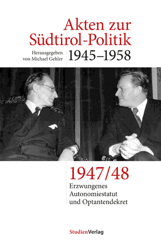 Akten zur Südtirol-Politik 1945–1958