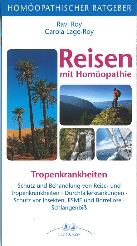 Hom&ouml;opatischer Ratgeber Reisen mit Hom&ouml;opathie - Ravi Roy, Carola Lage-Roy