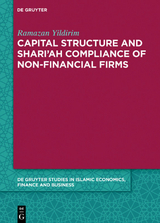 Capital Structure and Shari&rsquo;ah Compliance of non-Financial Firms - Ramazan Yildirim