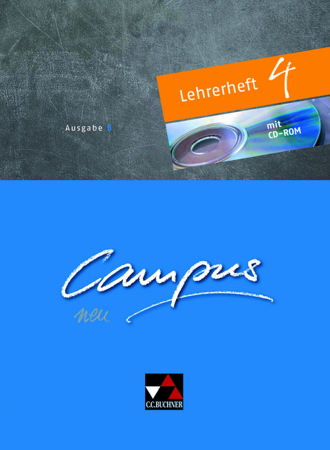 Campus B / Campus B Lehrerheft 4 - Johannes Fuchs, Gerhard Hertel, Reinhard Heydenreich, Ulf Jesper, Andrea Kammerer, Elisabeth Kattler, Michael Lobe, Diana Lohmer-L&ouml;&szlig;l, Stefan M&uuml;ller, Wilhelm Pfaffel, Andreas Rohbogner, Clement Utz, Christian Zitzl