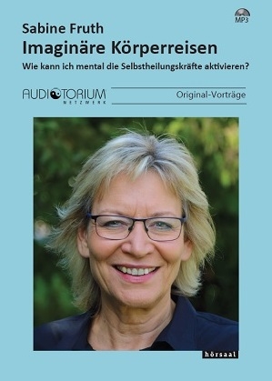 Imagin&auml;re K&ouml;rperreisen - Sabine Fruth
