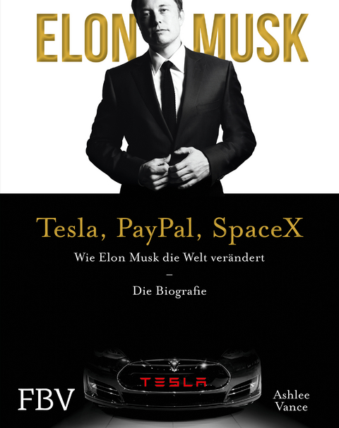 Elon Musk &ndash; Tesla, PayPal, SpaceX - Ashlee Vance, Elon Musk