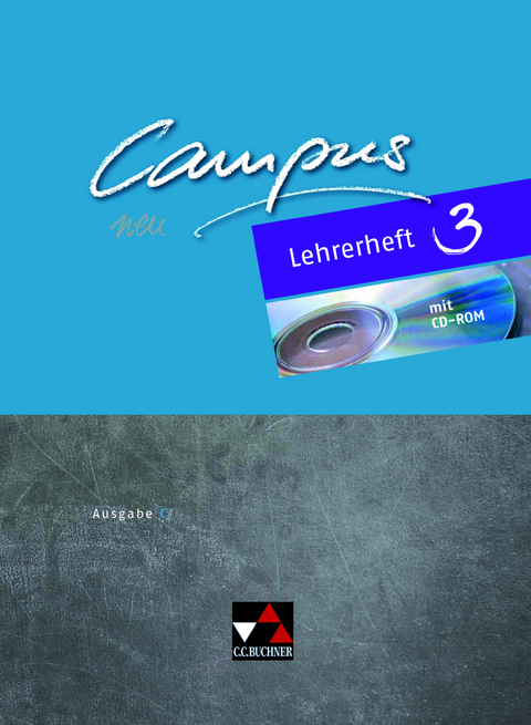 Campus C / Campus C Lehrerheft 3 - Gerhard Hertel, Reinhard Heydenreich, Andrea Kammerer, Michael Lobe, Diana Lohmer-L&ouml;&szlig;l, Stefan M&uuml;ller, Wilhelm Pfaffel, Andreas Rohbogner, Clement Utz, Christian Zitzl
